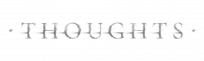 THOUGHTS
